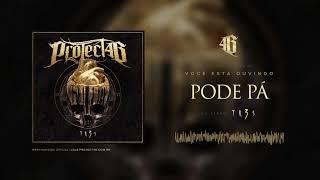 PROJECT46 - PODE PÁ