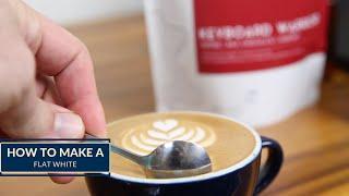 How to Make A Flat White Coffee.