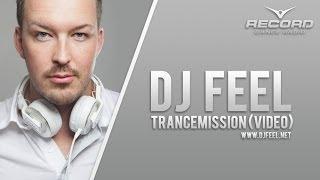 VIDEO: DJ Feel - TranceMission (03-10-2013) / Radio Record