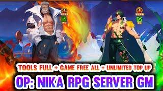 ONE PIECE NIKA RPG SERVER GM - TOOLS FULL + UNLIMITED RECHARGE