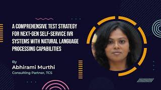 A comprehensive test strategy for next-gen self-service IVR systems | #stepinsummit2023