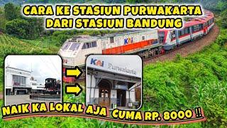 CARA MENUJU STASIUN PURWAKARTA DARI STASIUN BANDUNG