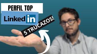 Crea un Perfil TOP en LINKEDIN 2024, Paso a Paso. Lo que no te han contado.