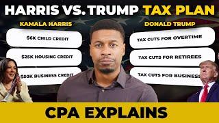 Trump vs. Harris Tax Plan: Who Is Better For YOUR Taxes? CPA Explains