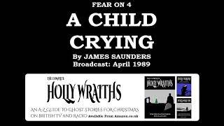 Fear on 4 - A Child Crying