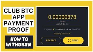 Club Bitcoin App BTC Instant Payment Proof: (How To Withdraw!)