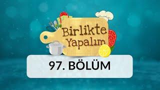 Birlikte Yapalım - 97.Bölüm