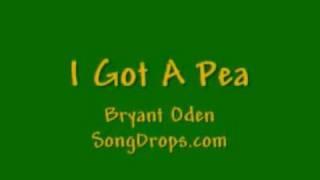 FUNNY SONG #2: I Got a Pea