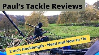 Paul’s Tackle Reviews - 2 inch Hooklengths