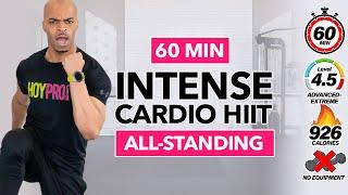 60 MIN INTENSE Cardio HIIT Workout (BURN 900 CALORIES) All Standing, No Equipment, No Repeat