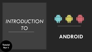 Android Introduction, Beginner Tutorial #1, Version, Architecture, Features