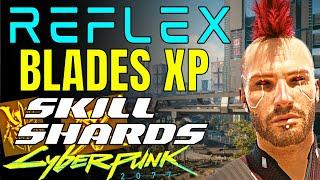 FARM XP FAST | Blade Skill Shard Locations | Cyberpunk 2077