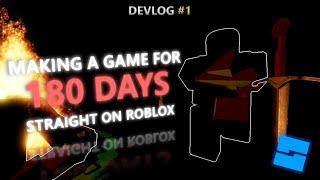 180 Days of Making a ROBLOX Game, Here's What I Did... | Roblox Devlog #1