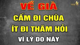 Về Già TUYỆT ĐỐI CẤM ĐI CHÙA Vì Lý Do Này - Vạn Điều Ý Nghĩa