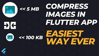 Compress Images in Flutter app | Easiest Way Ever