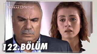 Yaprak Dökümü 122. Bölüm - Full Bölüm