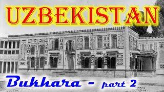 Old photos of Bukhara, Uzbekistan, part 2 - Bukharaning eski suratlari, O'zbekiston