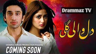 Dil Wali Gali - Episode 01- Hamza Sohail - Sajal Aly - HUM TV Drama Review - Drammaz TV