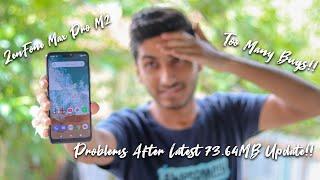 Asus ZenFone Max Pro M2 Problems After Update!! Too Many Bugs After Latest 73.64MB Update!!