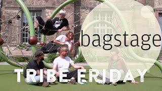 Bagstage - Tribe Friday 2023