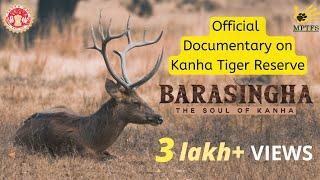 Official Documentary Kanha Tiger Reserve | Barasingha : The Soul of Kanha