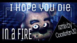 [FNAF song] Die In A Fire | Remix by Coasterfan312