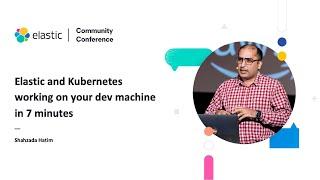 ElasticCC: Elastic and Kubernetes Working on Your Dev Machine in 7 Minutes
