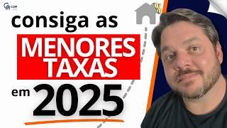 Como Conseguir as Melhores Taxas no seu Financiamento Imobiliário em 2025