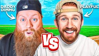 ItsPlayful vs DaddyDimmuTv