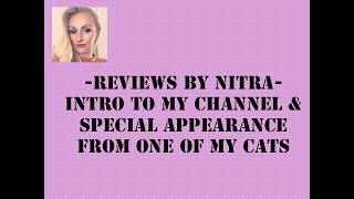 Reviews By Nitra Welcome Video/ How to's/ Product Reviews