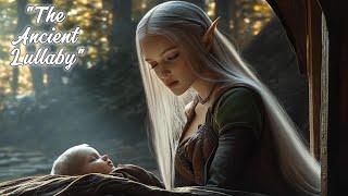 Elven Melodies - "The Ancient Lullaby" (** Quenya Music **)