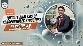 ProTox 3.0: Toxicity Analysis of Nanoparticle Structure | Step-4 | Lecture 440 | Dr. Muhammad Naveed