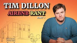 Tim Dillion EPIC Airbnb Rant (Pt 1)