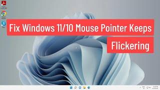 Fix Windows 11/10 Mouse Pointer Keeps Flickering