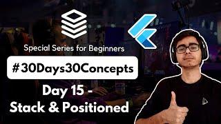 Stack and Positioned in Flutter | Flutter Complete Crash Course | Flutter Widgets | 30DaysOfFlutter