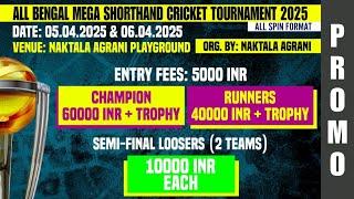 ALL BENGAL MEGA SHORTHAND CRICKET TOURNAMENT 2025  (All Spin Format) । PROMO 1