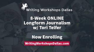 Learn to Write and Submit Longform Journalism - 8-Week Longform Journalism Workshop