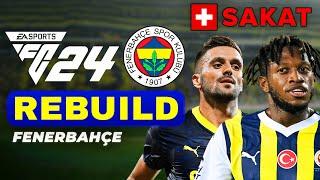 FC 24 FENERBAHÇE REBUILD ama HER SEZON 3 FUTBOLCU SAKATLANIYOR!