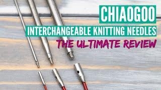 ChiaoGoo Interchangeable Knitting Needles Review