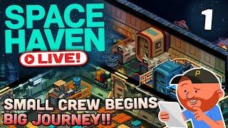 Space Haven [LIVE] S5 E01 | "You Can't Take the Stars From Me" | Space-ship Building Sim!