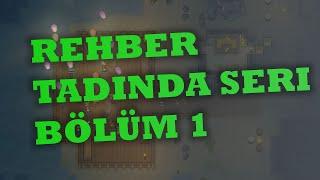 REHBER TADINDA SERİ - Rimworld bölüm1 / Türkçe