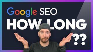 How long does it take to rank high on Google? The Truth Revealed!