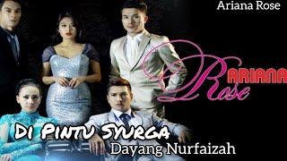 Di Pintu Syurga | Dayang Nurfaizah | OST Ariana Rose [OFFICIAL MV]