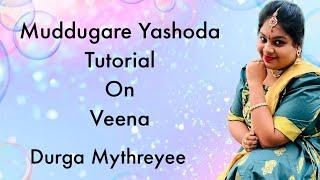Muddugare yashoda Tutorial on veena | Durga Mythreyee