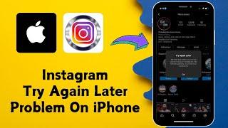 How to Fix Instagram Try Again Later Problem On iPhone