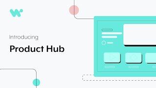 Introducing the Product Hub