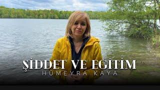 ŞİDDET VE EĞİTİM - Hümeyra Kaya