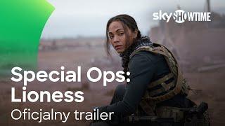 Special Ops: Lioness | Official Trailer | SkyShowtime Polska​