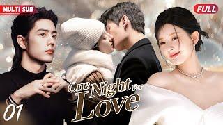 One Night For LoveEP01 | #zhaolusi caught #yangyang cheated, she ran away but bumped into #xiaozhan