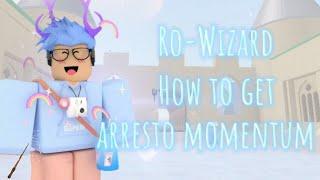 Ro-Wizard~How to get arresto momentum